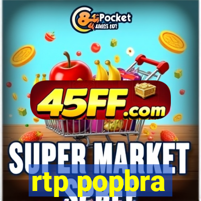rtp popbra